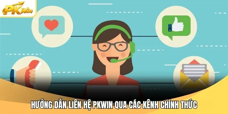 Hướng dẫn liên hệ Pkwin qua các kênh chính thức