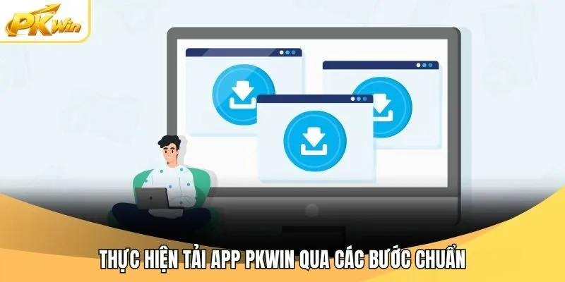 Thực hiện tải app Pkwin qua các bước chuẩn